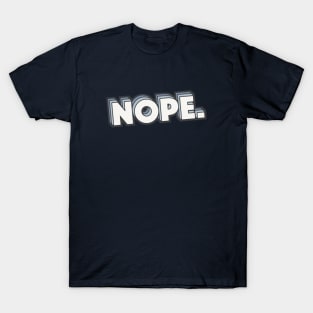 Retro Nope. Word Art with Stripes T-Shirt